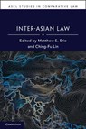 Inter-Asian Law - Matthew S. (University of Oxford) Erie ; Ching-Fu (National Tsing Hua University Lin - 9781009580601