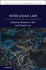 Inter-Asian Law - Matthew S. (University of Oxford) Erie ; Ching-Fu (National Tsing Hua University Lin - 9781009580625