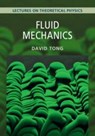 Fluid Mechanics: Volume 4 - David (University of Cambridge) Tong - 9781009594691