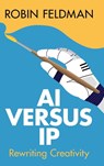 AI versus IP - Robin (University of California Hastings College of Law) Feldman - 9781009646864