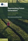 Representing Future Generations - Peter (University of Tasmania) Lawrence ; Michael (Hochschule fur Philosophie Munchen) Reder - 9781009655866