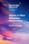 Abuse in New Religious Movements - Sarah (Inform Harvey - 9781009660860
