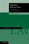 High Rates and Low Taxes - Steven A. (University of California Bank - 9781009701952