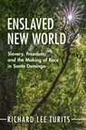 Enslaved New World - Richard Lee (William & Mary) Turits - 9781009721455