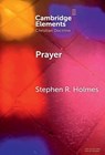 Prayer - Stephen R. (University of St Andrews) Holmes - 9781009791168