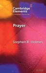 Prayer - Stephen R. (University of St Andrews) Holmes - 9781009791168