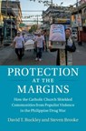 Protection at the Margins - David T. (University of Louisville Buckley ; Steven (University of Wisconsin Brooke - 9781009846790