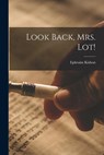 LOOK BACK MRS LOT - Ephraim Kishon - 9781013326332