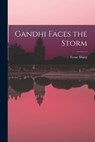 Gandhi Faces the Storm - Gene Sharp - 9781013400957