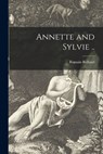 Annette and Sylvie .. - Romain 1866-1944 Rolland - 9781013521386