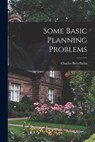 Some Basic Planning Problems - Charles Bettelheim - 9781013956706