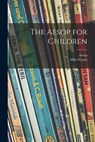 The Aesop for Children - Aesop - 9781014176943
