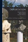 Deportation: Its Meaning and Menace: Last Message to the People of America - Alexander Berkman ; Emma Goldman - 9781014410399