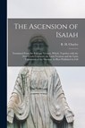 The Ascension of Isaiah - R. H. (Robert Henry) 1855-1 Charles - 9781014628879