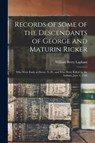 Records of Some of the Descendants of George and Maturin Ricker - William Berry 1828-1894 Lapham - 9781014683496
