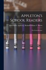 Appleton's School Readers: The Fourth Reader - William T. Andrew J. Rickoff Harris - 9781014824004