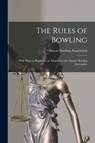 The Rules of Bowling [microform] -  - 9781015082472