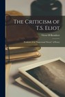 The Criticism of T.S. Eliot: Problems of an "impersonal Theory" of Poetry - Victor H. Brombert - 9781015307049