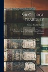 Sir George Yeardley - UPSHUR,  Thomas Teackle 1915- - 9781015352551