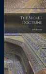 The Secret Doctrine - H. P. Blavatsky - 9781015395190