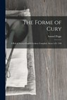 The Forme of Cury: A Roll of Ancient English Cookery Compiled, about A.D. 1390 - Samuel Pegge - 9781015402416