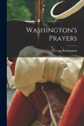 Washington's Prayers - George Washington - 9781015413269