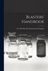 Blasters' Handbook - E I Du Pont de Nemours & Company - 9781015446069