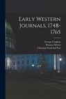 Early Western Journals, 1748-1765 - Conrad Weiser - 9781015598911