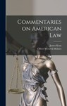 Commentaries on American Law - Oliver Wendell Holmes - 9781015736634