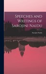 Speeches and Writings of Sarojini Naidu - Sarojini Naidu - 9781015891234