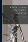 A Treatise on Equitable Remedies: Supplementary to Pomeroy's Equity Jurisprudence: Interpleader; Receivers; Injunctions; Reformation and Cancellation; - John Norton Pomeroy - 9781016128308