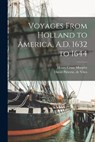 Voyages From Holland to America, A.D. 1632 to 1644 - Henry Cruse Murphy ; David Pietersz De Vries - 9781016425506