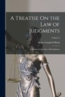 A Treatise On the Law of Judgments: Including the Doctrine of Res Judicata; Volume 2 - Henry Campbell Black - 9781016500777