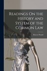 Readings On the History and System of the Common Law - Roscoe Pound - 9781016511490