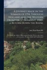 A Journey Made in the Summer of 1794, Through Holland and the Western Frontier of Germany, With a Return Down the Rhine - Ann Ward Radcliffe - 9781016707060