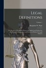 Legal Definitions: A Collection of Words and Phrases As Applied and Defined by the Courts, Lexicographers and Authors of Books On Legal S - Benjamin W. Pope - 9781017427417