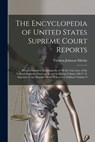 The Encyclopedia of United States Supreme Court Reports; Being a Complete Encyclopedia of all the Case law of the Federal Supreme Court up to and Incl - Thomas Johnson Michie - 9781017435948