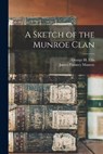 A Sketch of the Munroe Clan - James Phinney Munroe - 9781018084541
