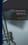 De Materia Medica - Herman Boerhaave - 9781019341629