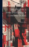 The Writings And Speeches Of Edmund Burke; Volume 12 - Edmund Burke - 9781020474972
