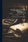 Portrait of Myself - Margaret Bourke White - 9781021170903