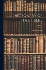 Dictionary of the Bible ..; Volume 2 - William Smith - 9781022447790