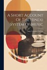 A Short Account Of The Hindu System Of Music - Anne Campbell Wilson (Lady - 9781022548664