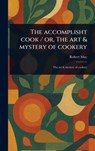 The Accomplisht Cook / or, The Art & Mystery of Cookery - Robert May - 9781022956513