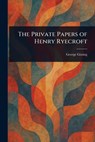 The Private Papers of Henry Ryecroft - George Gissing - 9781022996847