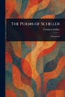 The Poems of Schiller - Friedrich Schiller - 9781023097949