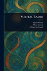 Mental Radio - Upton Sinclair - 9781023557207