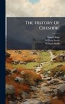 The History Of Cheshire - Daniel King ; William Smith - 9781024390261