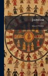 Jainism - Edward Thomas - 9781024528220