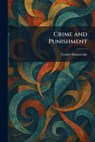 Crime and Punishment - Fyodor M. Dostoevsky - 9781025580272